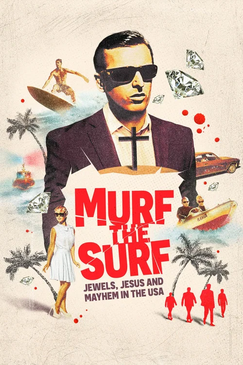 Murf the Surf: Jewels, Jesus, and Mayhem in the USA постер