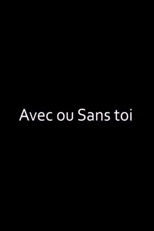 Avec ou sans toi постер