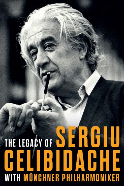 The Legacy of Sergiu Celibidache with Münchner Philharmoniker постер