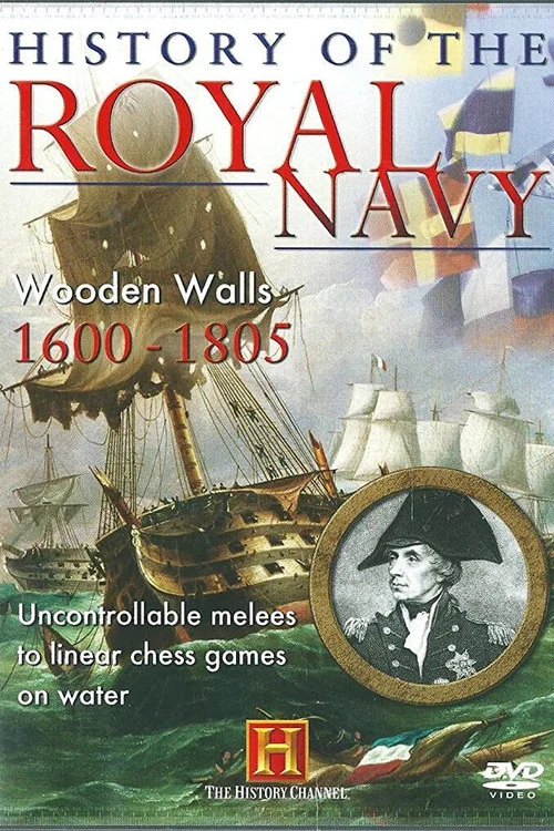 History of the Royal Navy: Wooden Walls 1600-1805 постер
