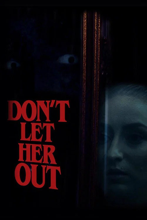 Don't Let Her Out постер
