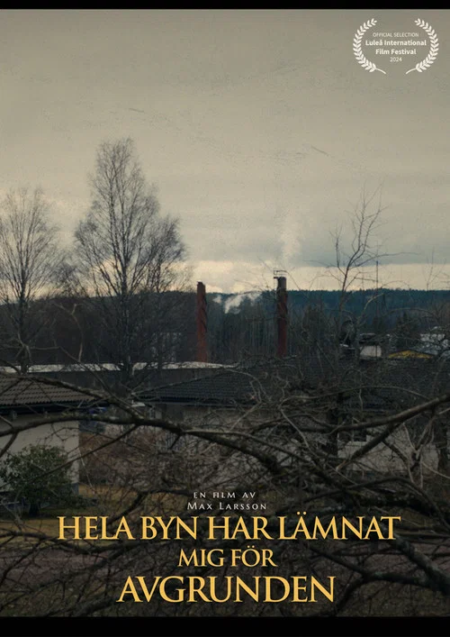 Hela Byn Har Lämnat Mig För Avgrunden постер