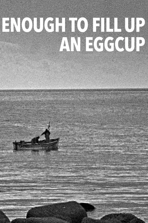 Enough to Fill Up an Eggcup постер