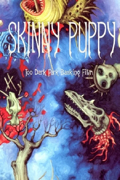 Skinny Puppy: Too Dark Park Backing Film постер