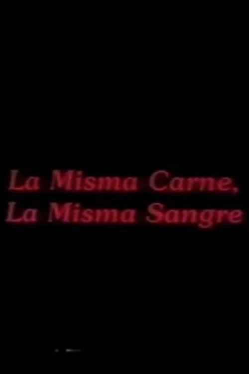 La misma carne, la misma sangre постер