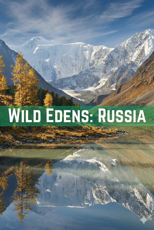 Wild Edens: Russia постер