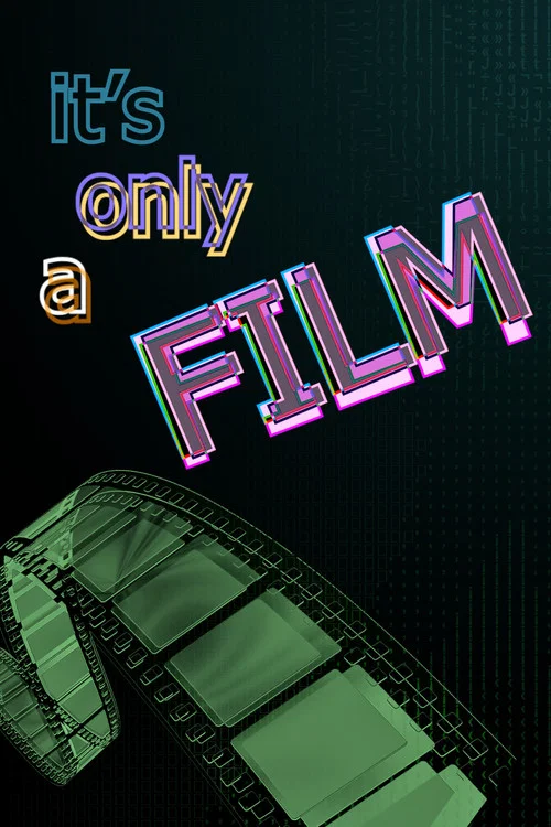 It’s Only a Film постер