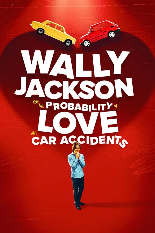 Wally Jackson and the Probability of Love and Car Accidents постер
