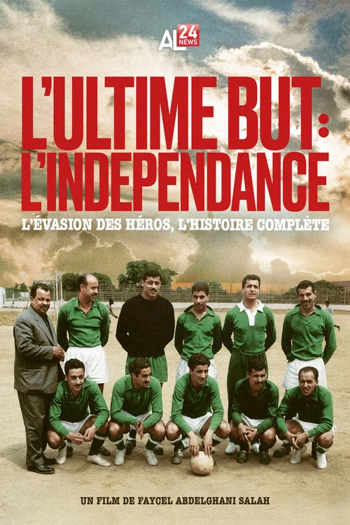 L’Ultime But : L’Indépendance постер