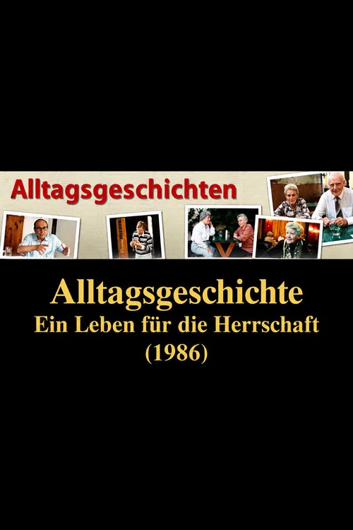 Alltagsgeschichte – Ein Leben für die Herrschaft: Vom Glück und Elend der dienstbaren Geister постер