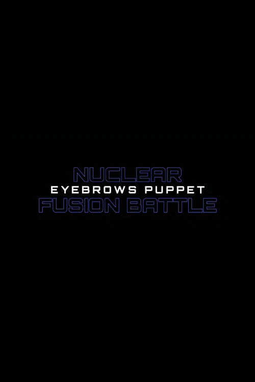 Nuclear Fusion Battle - Eyebrows Puppet постер
