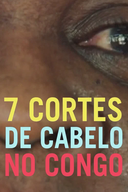 7 Cortes De Cabelo No Congo постер