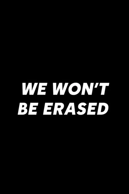 We Won't Be Erased постер