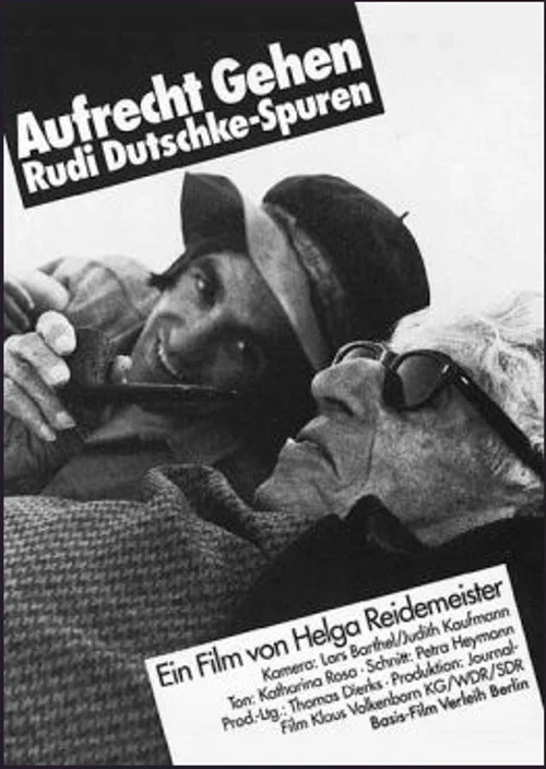 Aufrecht gehen. Rudi Dutschke - Spuren постер