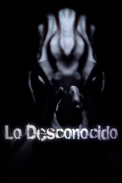 Lo Desconocido постер