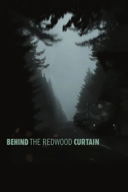 Behind the Redwood Curtain постер