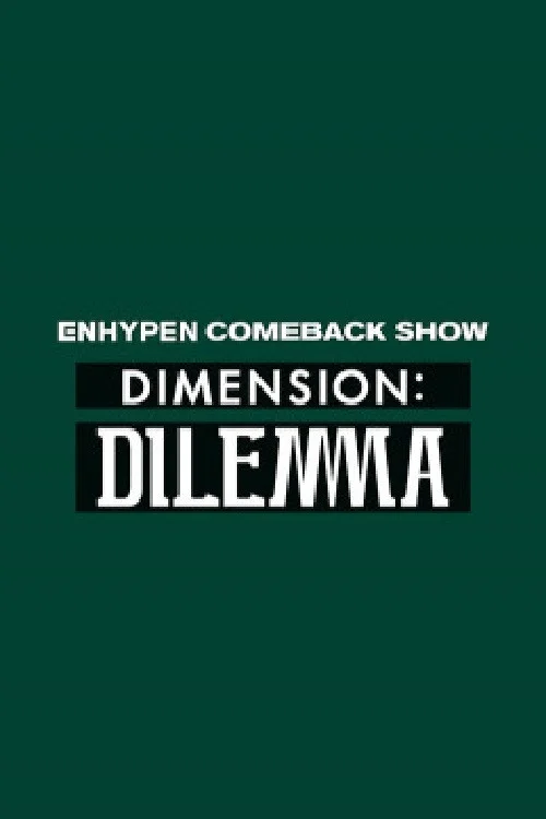 엔하이픈 컴백쇼 DIMENSION : DILEMMA постер