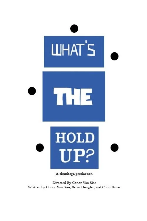 What's the Hold Up? постер