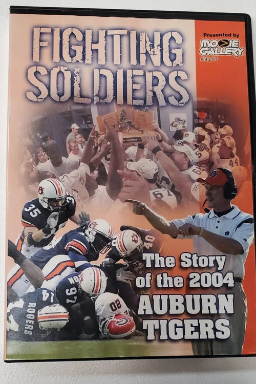 Fighting Soldiers: The Story of the 2004 Auburn Tigers постер
