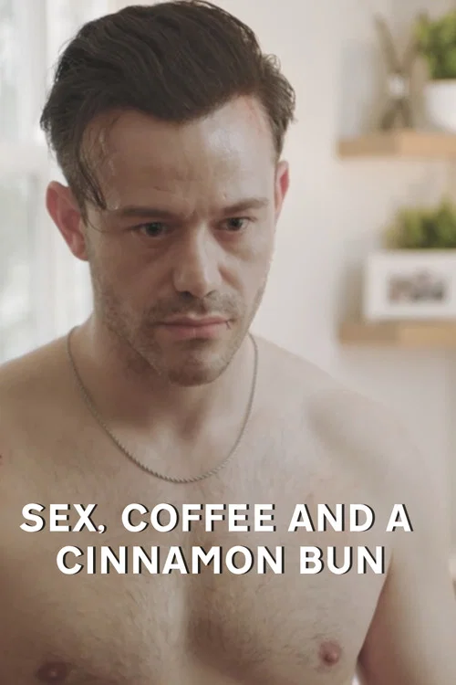 Sex, Coffee and a Cinnamon Roll постер
