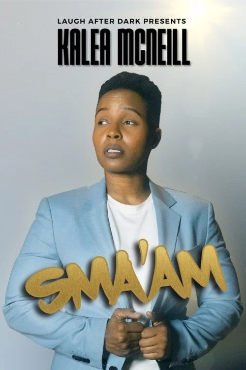 Kalea McNeill: Sma'am постер