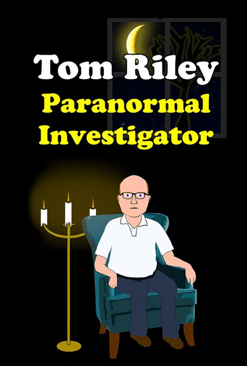 Tom Riley: Paranormal Investigator постер