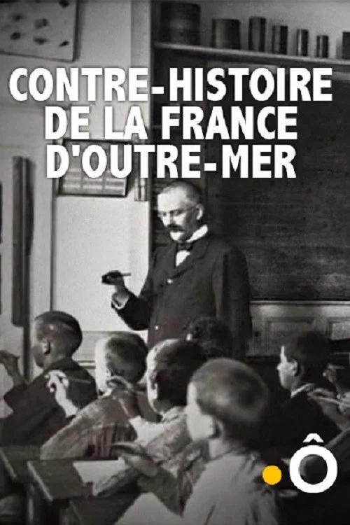 Contre-histoire de la France d'outre-mer постер