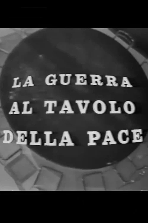La guerra al tavolo della pace постер