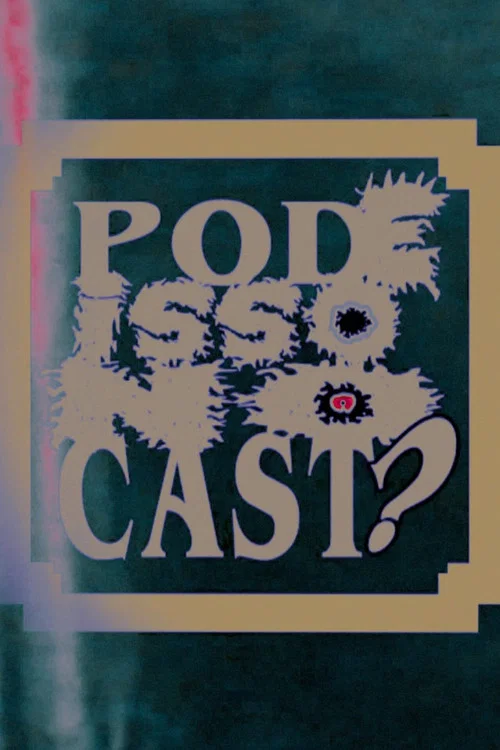 Pode Isso No Cast? постер