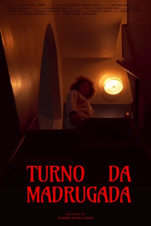Turno da Madrugada постер
