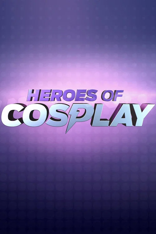 Heroes of Cosplay постер