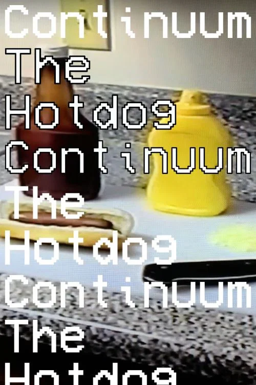 The Hotdog Continuum постер
