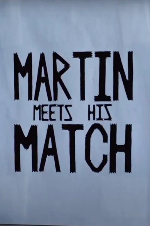 Martin Meets His Match постер