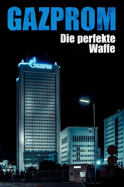 Gazprom - Die perfekte Waffe постер