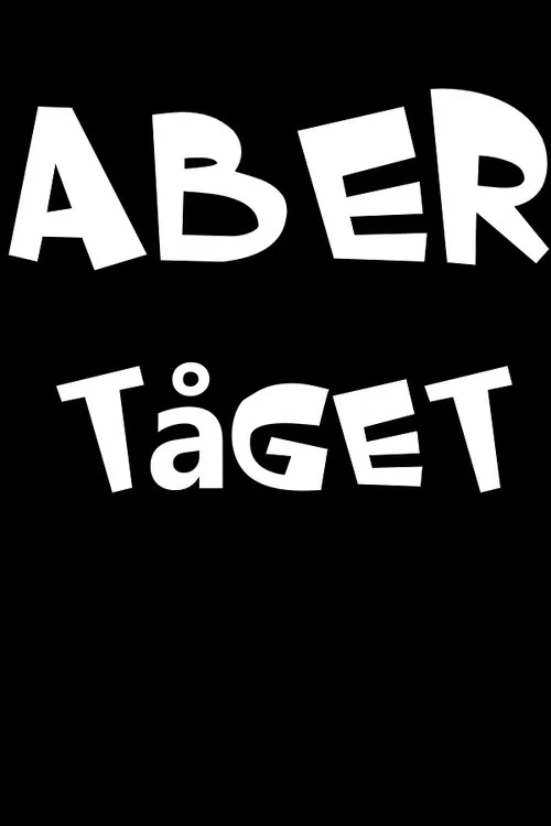 Aber: Tåget постер