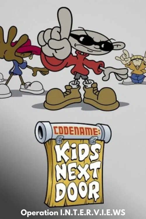Codename: Kids Next Door: Operation I.N.T.E.R.V.I.E.W.S. постер