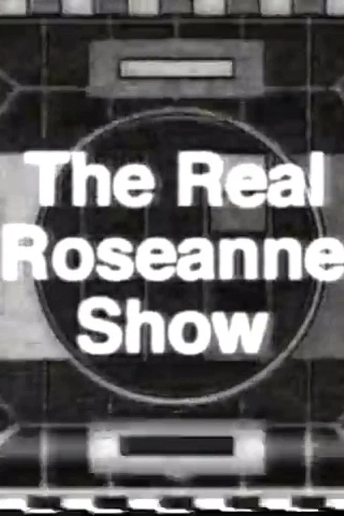 The Real Roseanne Show постер