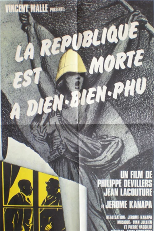La république est morte à Diên Biên Phu постер