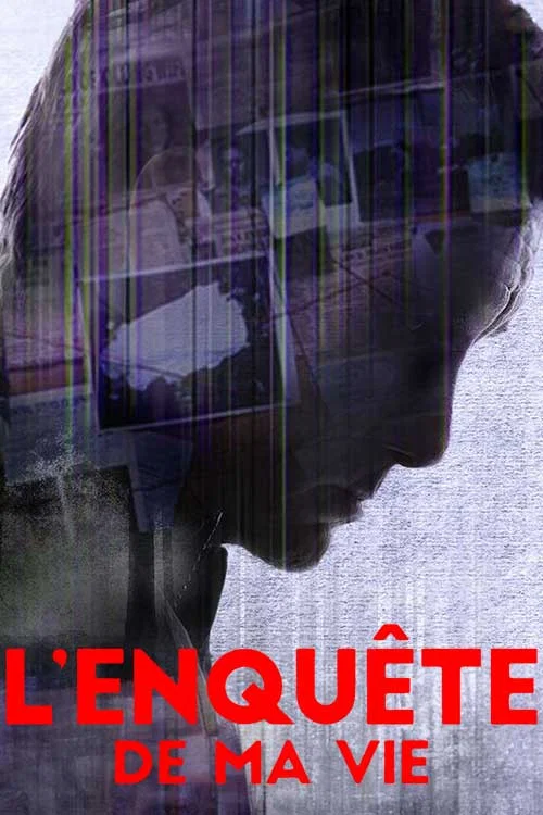L'Enquête de ma vie постер