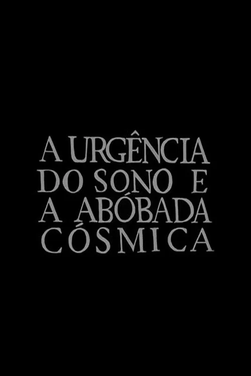 A urgência do sono e a abóbada cósmica постер