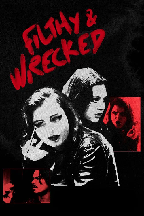 Filthy and Wrecked постер