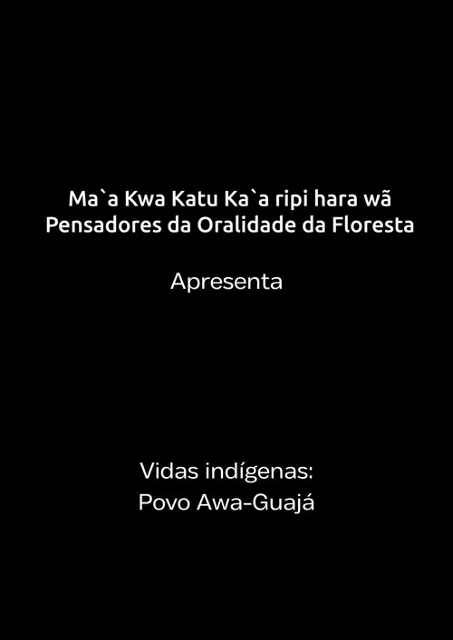 Vidas Indígenas Maranhão - Documentário povo Awá-Guajá постер