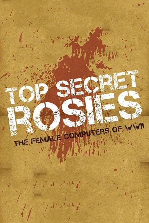 Top Secret Rosies: The Female 'Computers' of WWII постер