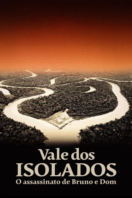 Vale dos Isolados: O Assassinato de Bruno e Dom постер