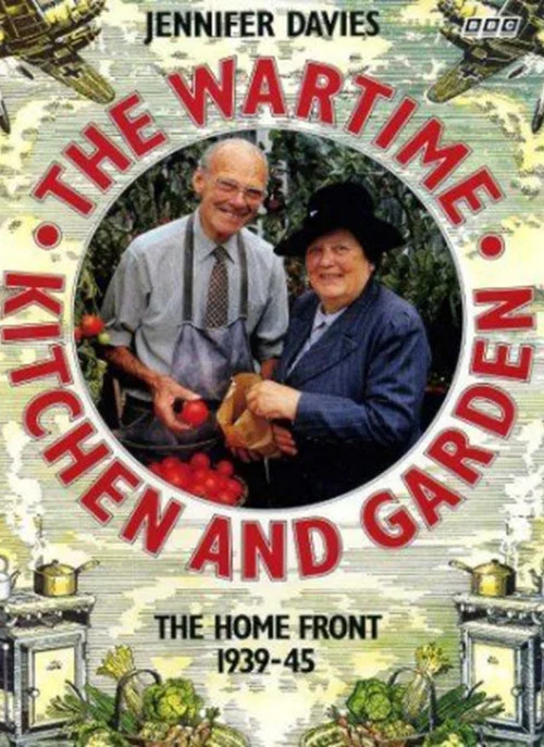 The Wartime Kitchen and Garden постер