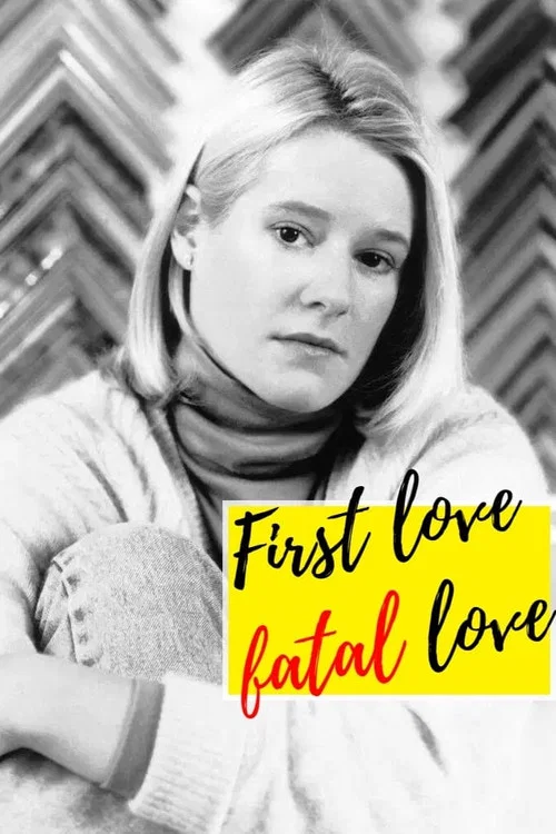 First Love, Fatal Love постер
