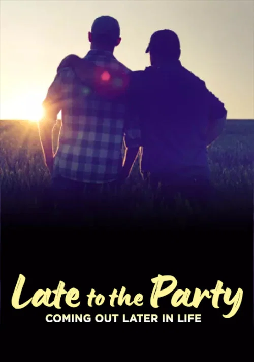 Late to the Party: Coming Out Later in Life постер