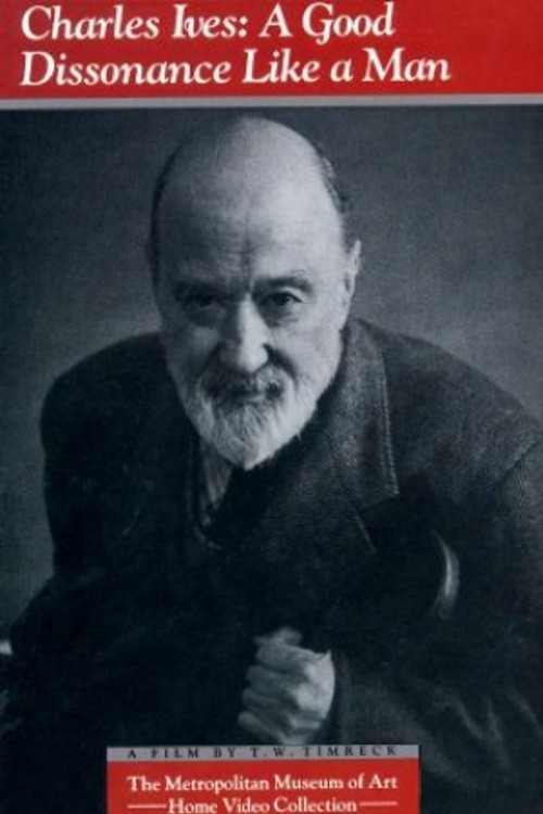 Charles Ives: A Good Dissonance Like a Man постер