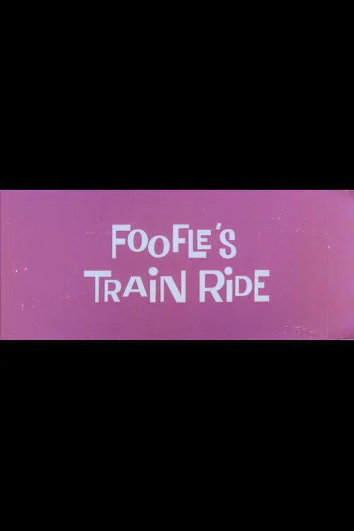 Foofle's Train Ride постер