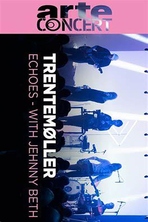 Trentemøller  Echoes With Jehnny Beth постер